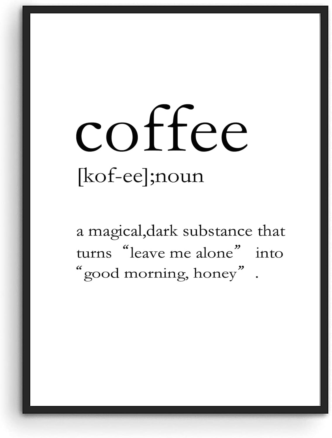 Coffee Wall Art Decor for Kitchen or Dinning Room Coffee Definition Coffee Poster Coffee Bar Funny Wall Posters Coffee Quotes Wall Art Coffee Wall Print UNFRAMED, 16X24H(40X60Cm UNFRAMED）